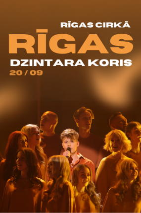 RĪGAS DZINTARA KORIS RĪGAS CIRKĀ