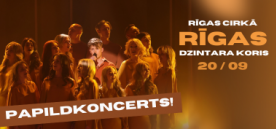 PAPILDKONCERTS! RĪGAS DZINTARA KORIS RĪGAS CIRKĀ
