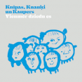 Knīpas Knauķi un Renārs Kaupers