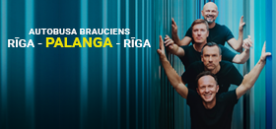 Autobusa brauciens uz Prāta Vētra koncertu (Rīga - Palanga - Rīga)