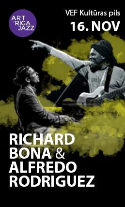 Art of Riga Jazz - RICHARD BONA & ALFREDO RODRIGUEZ /ASV/USA