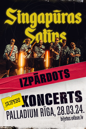 Singapūras Satīns – SUPER KONCERTS