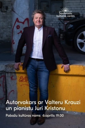 Autorvakars ar Valteru Krauzi un pianistu Juri Kristonu