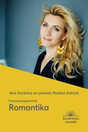 Koncertprogramma “Romantika” ar Ievu Kerēvicu un pianistu Madaru Kalniņu